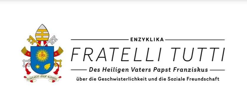 Enzyklika - FRATELLI TUTTI, Papst Franziskus